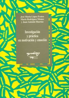 investigacion y practica en motivacion y emocion-9788477741480