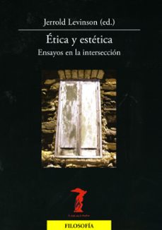 etica y estetica: ensayos en la interseccion-jerrold levinson-9788477746980