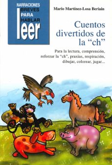 cuentos divertidos de la ch. para la lectura, comprension, reforz ar la ch, praxias, respiracion-9788478696680