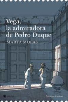 vega, la admiradora de pedro duque-marta molas-9788478716180