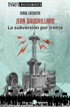 jean baudrillard. la subversion por ironia-9788478848980
