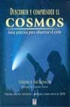 descubrir y comprender el cosmos: guia practica para observar el cielo-9788479023980