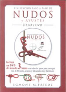 realizacion paso a paso de nudos y ayustes (libro + dvd)-egmont m. frield-9788479029180