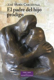 el padre del hijo prodigo-jose maria cabodevilla sanchez-9788479148980