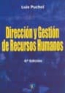 direccion y gestion de recursos humanos (6ª ed.)-luis puchol-9788479787080