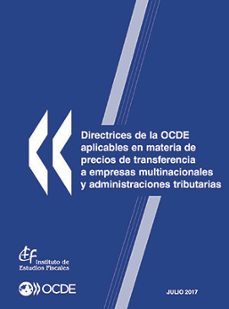 directrices de la ocde aplicables en materia de precios de transferencia a empresas multinacionales y administraciones tributarias-9788480083980
