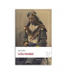 la lluz heredada-xuan santori-9788480539180