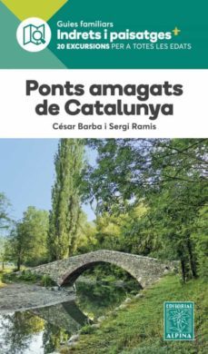 ponts amagats de catalunya. indrets i paisatges-cesar barba-sergi ramis-9788480908580