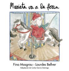 marieta va a la feria-lourdes bellver-fina masgrau-9788481312980