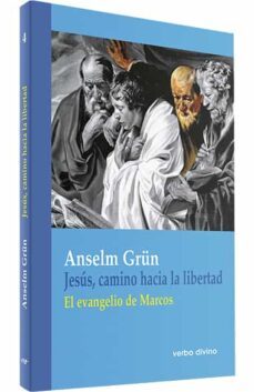 jesus, camino hacia la libertad: el evangelio de marcos-9788481691580