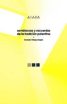 semblanzas y recuerdos de la tradicion palentina-gonzalo ortega aragon-9788481731880