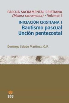 pascua sacramental cristiana (vol. i)-9788482603780
