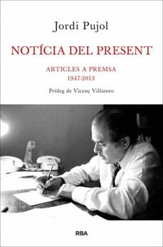 noticia del present-jordi pujol-9788482646480