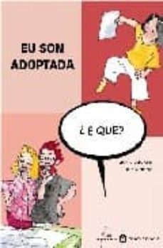 eu son adoptada, ¿e que?-xose antonio neira cruz-jokin mitxelena erize-9788482887180
