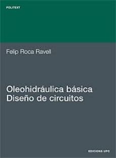 oleohidraulica basica: diseño de circuitos-felip roca ravell-9788483011980
