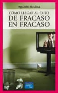 como llegar al exito de fracaso en fracaso-9788483222980