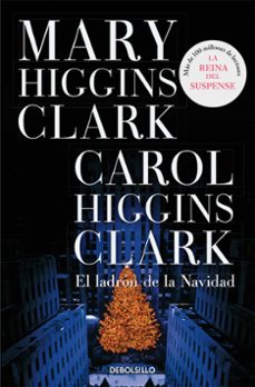 el ladron de la navidad-mary higgins clark-carol higgins clark-9788483461280