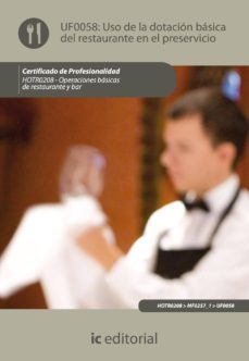 (i.b.d.) hotr0208 uso de la dotacion basica del restaurante y asistencia en el preservicio. operaciones basicas del restaurantey bar-9788483646380