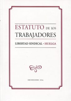 estatuto de los trabajadores / libertad sindical / huelga-9788483674680