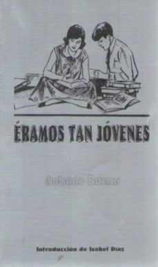 eramos tan jovenes-antonio bueno-9788483717080