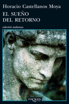 el sueño del retorno (ebook)-horacio castellanos moya-9788483836880