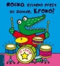 rocka egiteko prest al zaude, kroko?-jo lodge-9788483947180