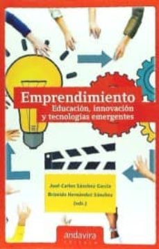 emprendimientos educacion, innovacion y tecnologias emergentes-jose sanchez garcia-9788484088080