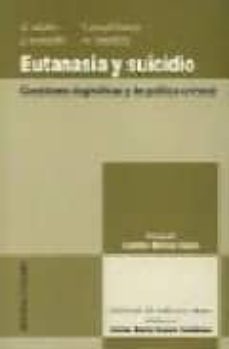 eutanasia y suicidio: cuestiones dogmaticas y de politica crimina l-claus roxin-lorenzo morillas cueva-9788484444480