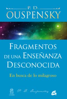 fragmentos de una enseñanza desconocida-piotr demianochiv ouspensky-9788484454380