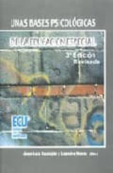 unas bases psicologicas de la educacion especial (3ª edicion)-juan luis castejon costa-leandro navas martinez-9788484545880