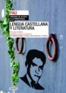 lengua castellana: prueba de acceso a la universidad: pau-9788484833680