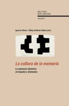 la cultura de la memoria: la memoria historica en españa y aleman ia-9788484893080