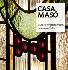 casa maso. vida y arquitectura noucentista-9788484961680