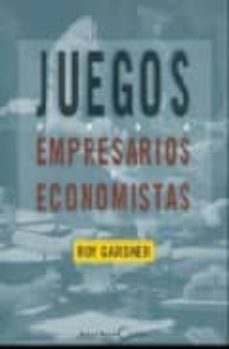 juegos para empresarios y economistas-roy gardner-9788485855780