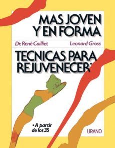 tecnicas para rejuvenecer-rene cailliet-leonard gross-9788486344580