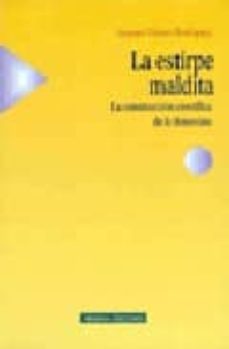 la estirpe maldita; la construccion cientifica de lo femenino-amparo gomez rodriguez-9788488123480