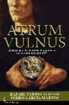 atrum vulnus-rafael tardio alonso-pedro garcia martos-9788489268180