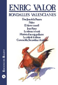 rondalles valencianes 8: joan de la panarra; nabet; el darree con sell; joan-ratot; la rabosa i el corb; historia d un mig pollastre; la crida de la rabosa; comencilda, secundina i acabilda-enric valor i vives-9788489663480