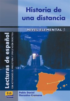 historia de una distancia: lectura de español de nivel elemental-pablo daniel gonzalez cremona-9788489756380