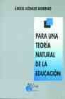para una teoria natural de la educacion: i. origenes: rousseau-sp encer-angel gomez moreno-9788489859180