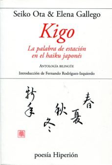 kigo: la palabra de estacion en el haiku japones-9788490020180