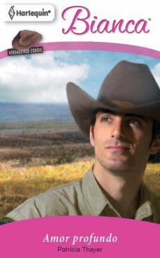 amor profundo (ebook)-patricia thayer-9788490106280