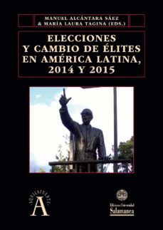 elecciones y cambio de èlites en amèrica latina, 2014 y 2015 (ebook)-9788490126080