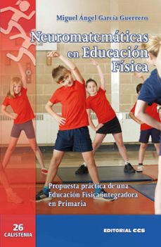 neuromatematicas en educacion fisica-miguel angel garcia guerrero-9788490234280