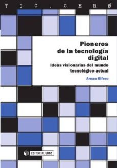 pioneros de la tecnologia digital-arnau gifreu-9788490297780