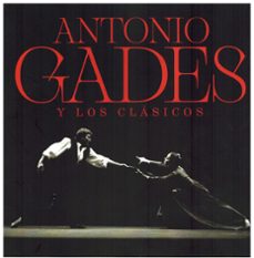 antonio gades y los clasicos.-9788490414880