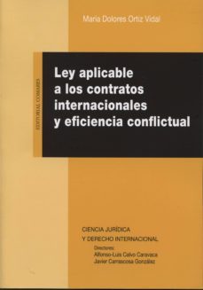 ley aplicable a los contratos internacionales y eficiencia conflictual-mº dolores ortiz vidal-9788490451380