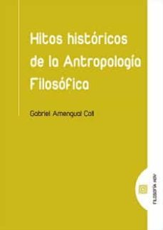 hitos historicos de la antropologia filosofica-9788490459980