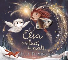 elsa e as luces da noite-lucy fleming-9788490467480