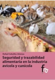 seguridad y trazabilidad alimentaria en la industria avicola y cu nicola-rafael ceballos atienza-9788490511480
